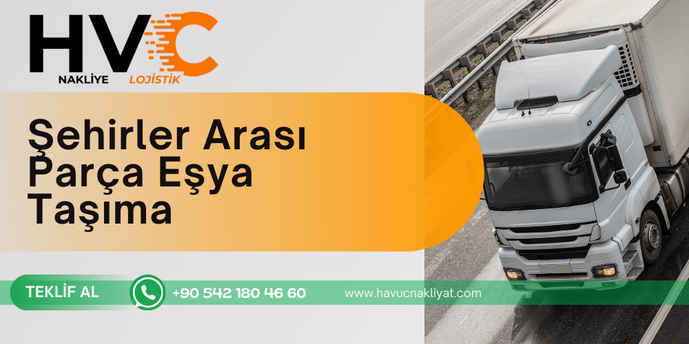 Şehirler Arası Parça Eşya Taşıma İstanbul